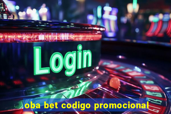 oba bet codigo promocional